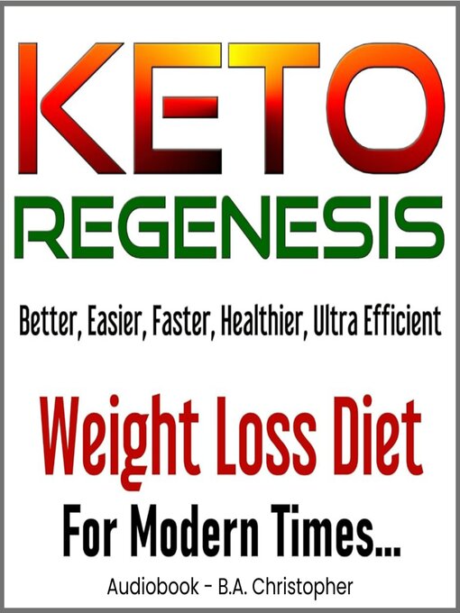 Title details for KETOREGENESIS Weight Loss Masterpiece Diet by B.A. Christopher - Available